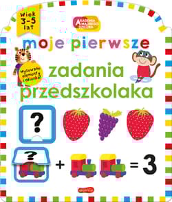 Moje pierwsze zadania przedszkolaka Akademia mądrego dziecka - Roger Priddy