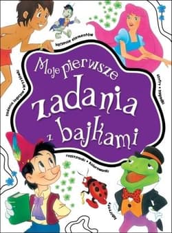 Moje pierwsze zadania z bajkami - Praca zbiorowa