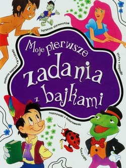 Moje pierwsze zadania z bajkami - Praca zbiorowa