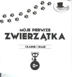 Moje pierwsze zwierzątka Seria Czarne i białe