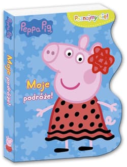 MOJE PODRÓŻE ŚWINKA PEPP - Opracowanie Zbiorowe