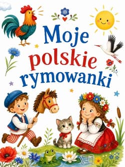 Moje polskie rymowanki - Opracowanie Zbiorowe