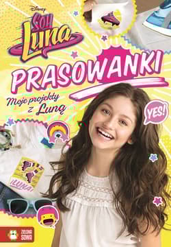 Moje projekty z Luną Prasowanki  Soy Luna