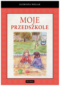 Moje Przedszkole - Elżbieta Bielak