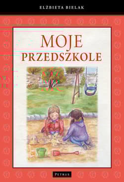 Moje Przedszkole - Elżbieta Bielak