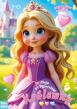 Moje przyjaciółki Królewny - Opracowanie Zbiorowe
