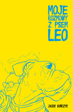 Moje rozmowy z psem Leo - Jacek Bończyk
