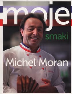 Moje Smaki - Michel  Moran