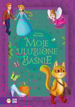 Moje ulubione baśnie Charles Perrault - Perrault Charles