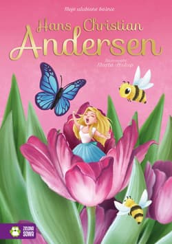 Moje ulubione baśnie Hans Christian Andersen - Opracowanie Zbiorowe