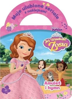 Moje ulubione seriale z naklejkami Amulet i hymn Disney Junior Jej Wysokość Zosia - Praca zbiorowa