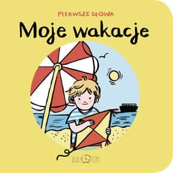 Moje wakacje Pierwsze Słowa Zosia Dzierżawska - Dzierżawska Zosia