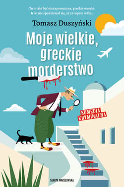 Moje wielkie greckie morderstwo - ebook - Tomasz Duszyński