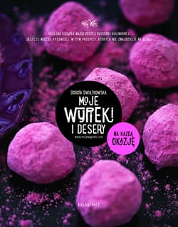 Moje wypieki i desery. 
Na każdą okazję - Dorota Świątkowska