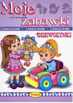 Moje zabawki Dziewczynki - Mariola Budek