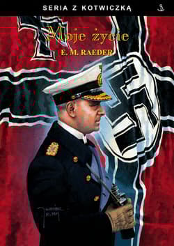 Moje życie - Raeder Erich Maria