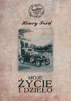 Moje życie i dzieło - Henry Ford