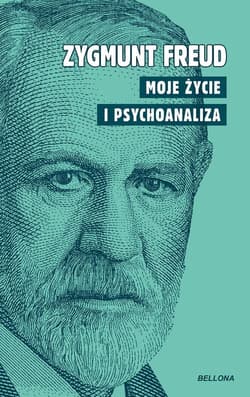 Moje życie i psychoanaliza - Zygmunt Freud