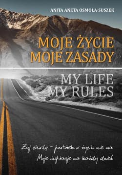 Moje życie. Moje zasady - Osmola-Suszek Anita Aneta