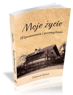 Moje życie Wspomnienia i przemyślenia - Edward Hołod