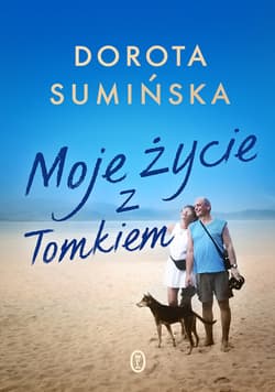 Moje życie z Tomkiem - ebook - Dorota Sumińska