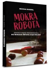 Mokra robota. Sensacyjnego przewodnika po... - Michał Bardel