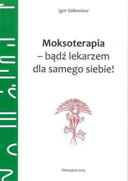 Moksoterapia - bądź lekarzem dla samego siebie