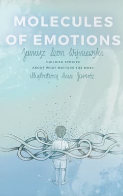 Molecules of Emotions. Childish stories about what matters the most