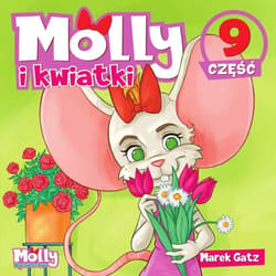 Molly i kwiatki część 9 - Gatz Marek