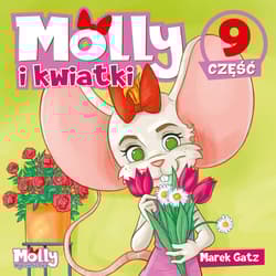 Molly i kwiatki część 9 - Gatz Marek