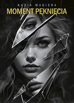 Moment pęnięcia - Kasia Magiera