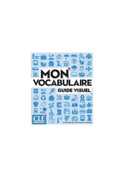 Mon vocabulaire guide visuel książka A1/B2 - Schenker Jean-CharlesRacine Romain
