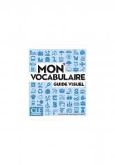 Mon vocabulaire guide visuel książka A1/B2 - Schenker Jean-CharlesRacine Romain