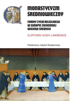 Monastycyzm średniowieczny Formy życia religijnego w Zachodniej Europie w średniowieczu