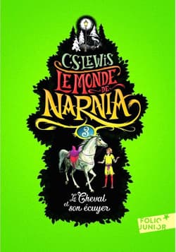 Monde de Narnia T.3 Cheval et son cuyer - C.S. Lewis