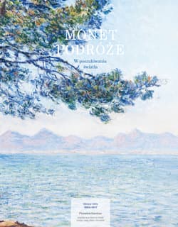 Monet. Podróże. W poszukiwaniu światła - Florence Gentner