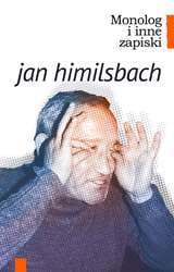 Monolog i inne zapiski - Jan Himilsbach