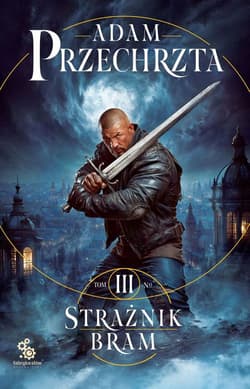 Mons Viridis Magicus T.3 Strażnik Bram - Adam  Przechrzta