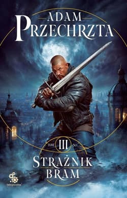 Mons Viridis Magicus T.3 Strażnik Bram - Adam  Przechrzta