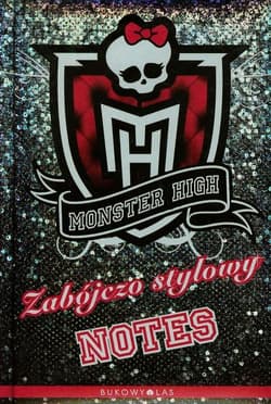 Monster High 1. Zabójczo stylowy notes - Abaghoul Harris
