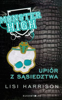 Monster High 2. Upiór z sąsiedztwa - Lisi Harrison
