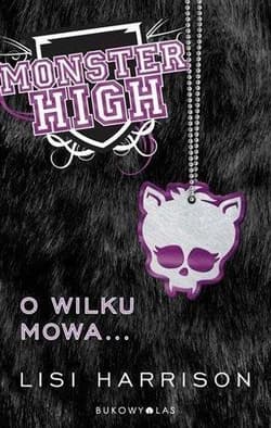 Monster High 3 O wilku mowa - Lisi Harrison