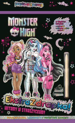 Monster High Ekstrazdrapka Witamy w straszyceum! - Opracowanie Zbiorowe