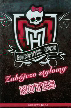 Monster High Zabójczo stylowy notes