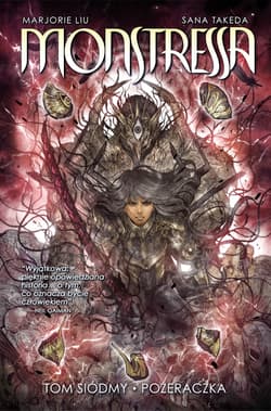 Monstressa Tom 7 Pożeraczka - liu Marjorie, Takeda Sana