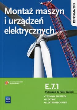 Montaż maszyn i urządzeń elektrycznych Kwalifikacja E.7.1 Podręcznik do nauki zawodu Technik elektryk Elektryk Elektromechanik - Kuźma Wacław