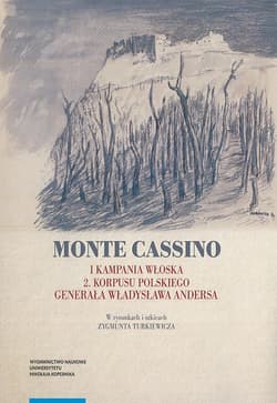 Monte Cassino I kampania włoska 2 korpusu polskiego generała Władysława Andersa