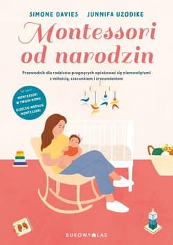 Montessori od narodzin - Davies Simone, Uzodike Junnifa