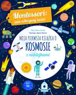 Montessori: sam odkrywaj świat Moja pierwsza książka o kosmosie - Chiara Piroddi