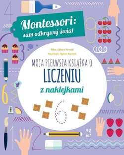 Montessori sam odkrywaj świat Moja pierwsza książka o liczeniu z naklejkami - Chiara Piroddi